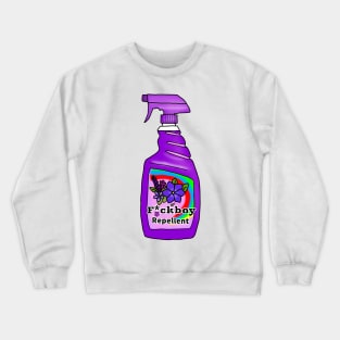 F*ck boy repellent Crewneck Sweatshirt